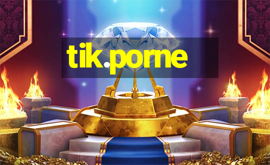 tik.porne