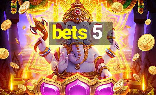 bets 5