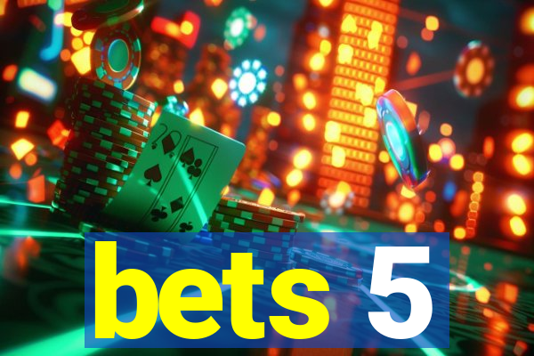 bets 5