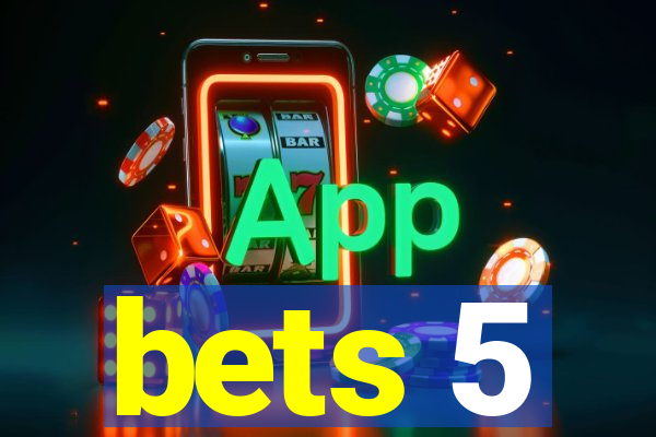 bets 5