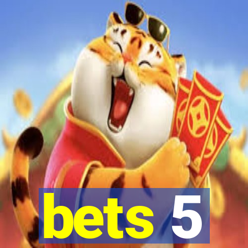 bets 5