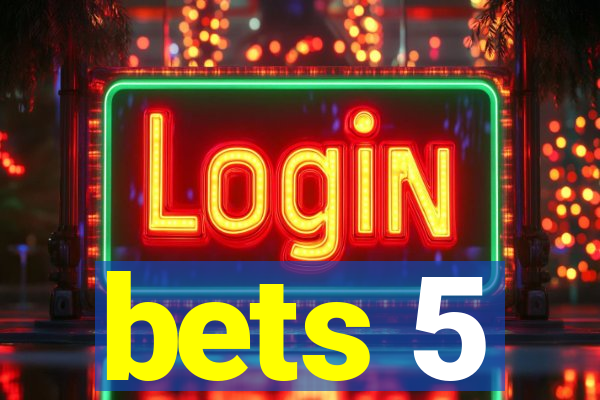 bets 5