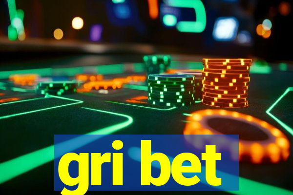 gri bet