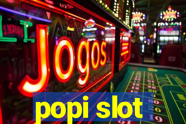 popi slot