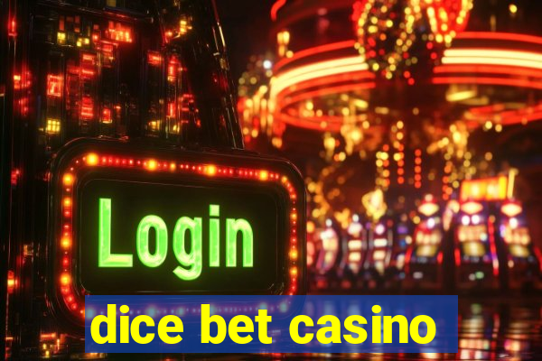 dice bet casino