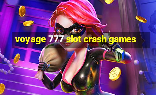 voyage 777 slot crash games