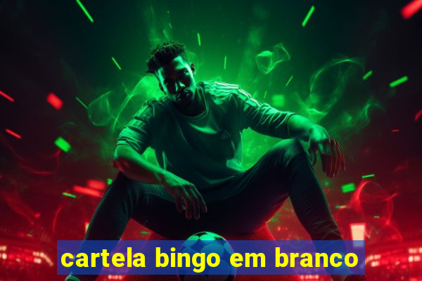 cartela bingo em branco