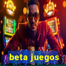 beta juegos