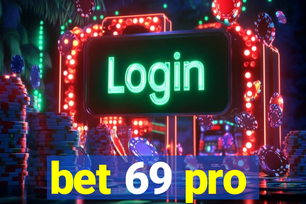 bet 69 pro