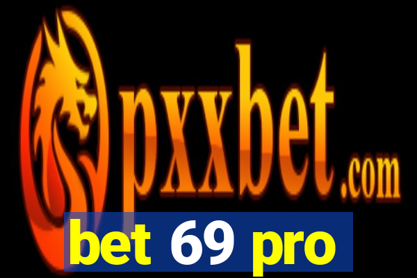 bet 69 pro