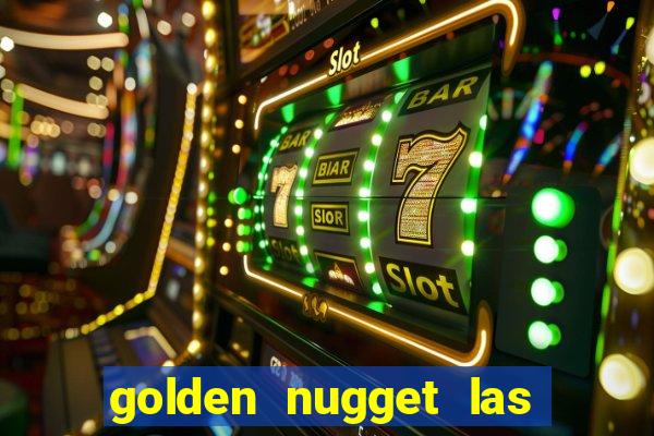 golden nugget las vegas hotel & casino