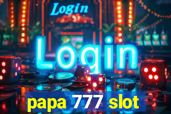 papa 777 slot