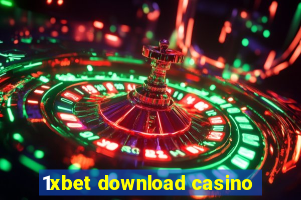 1xbet download casino