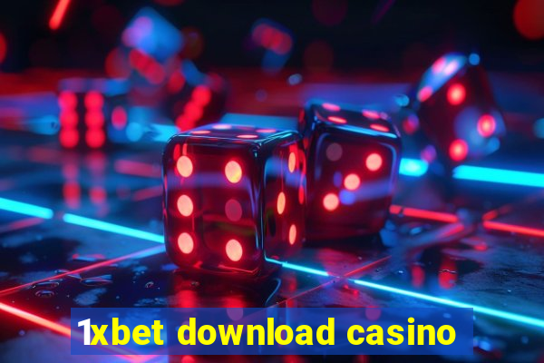 1xbet download casino