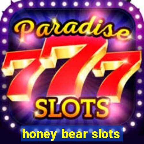 honey bear slots