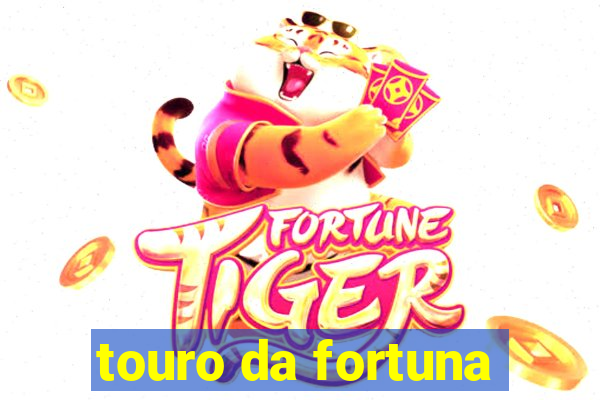 touro da fortuna