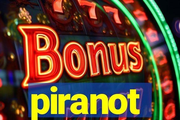 piranot