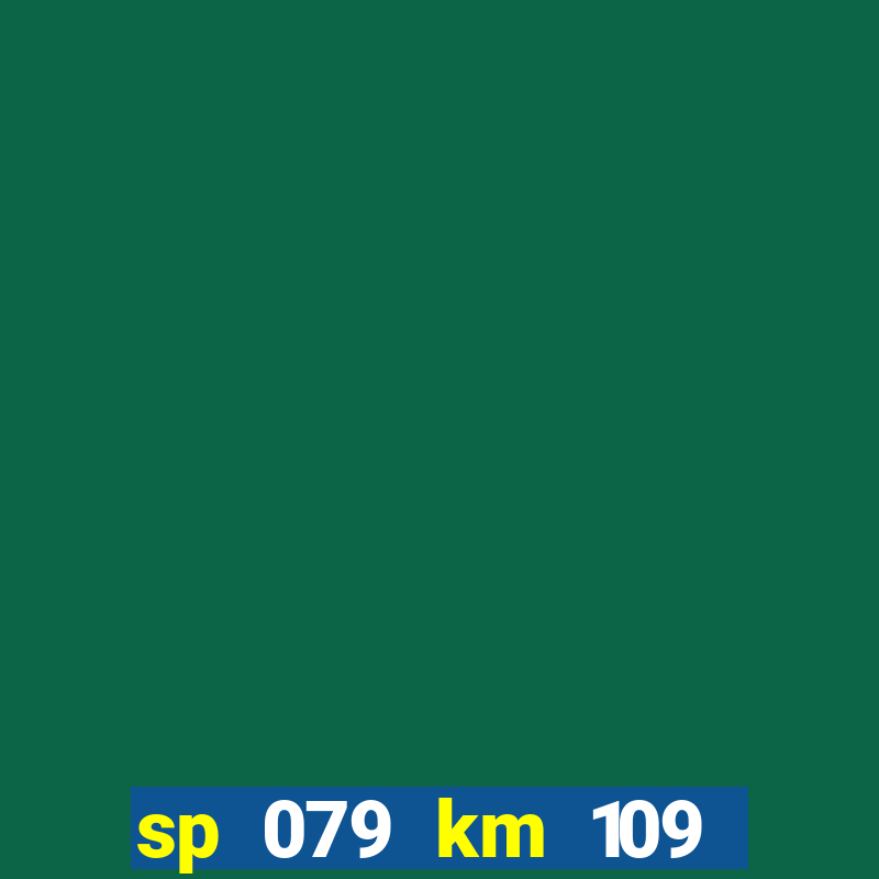 sp 079 km 109 metros 800