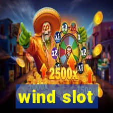 wind slot