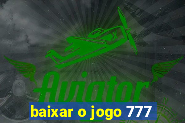 baixar o jogo 777