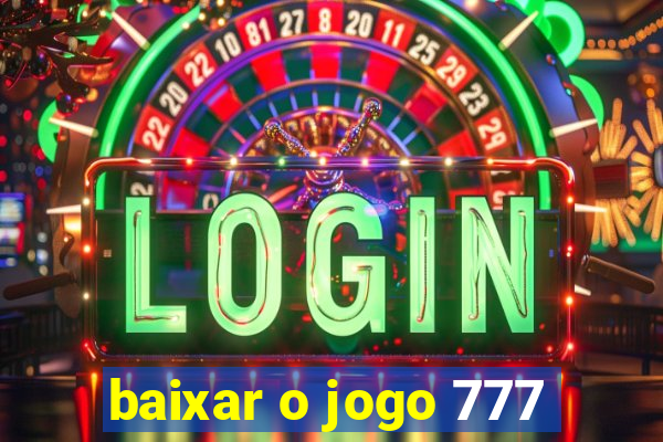 baixar o jogo 777