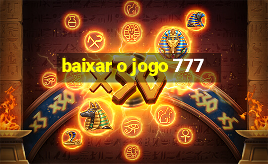 baixar o jogo 777