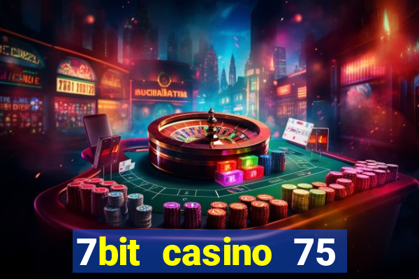 7bit casino 75 free spins