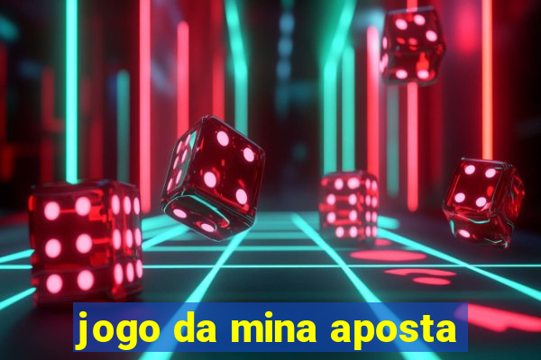 jogo da mina aposta