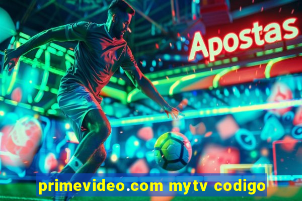 primevideo.com mytv codigo