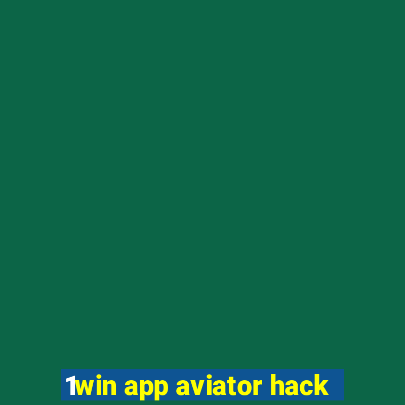 1win app aviator hack