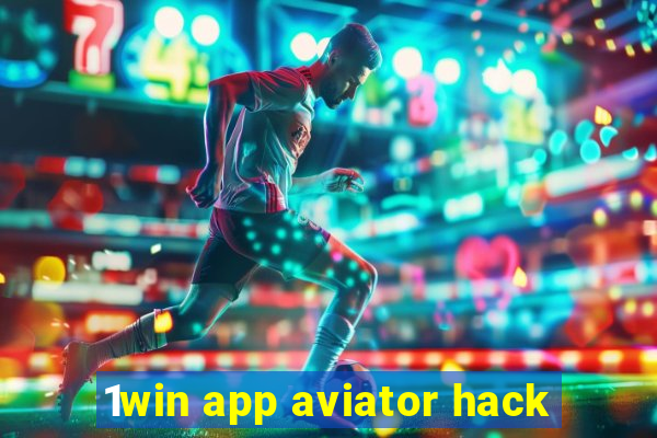 1win app aviator hack