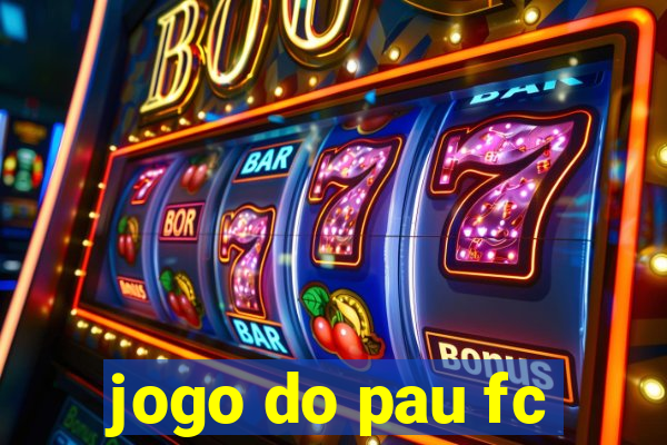 jogo do pau fc