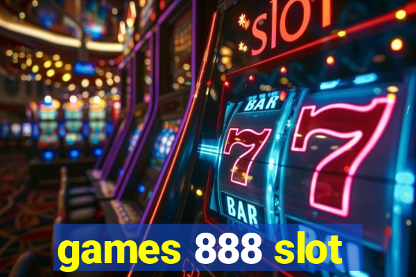 games 888 slot