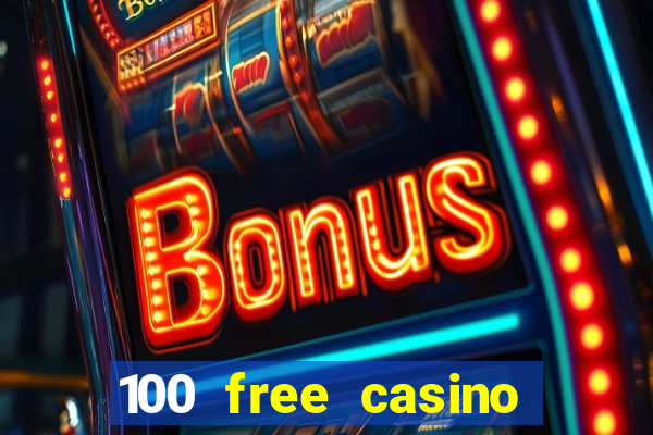 100 free casino slot games