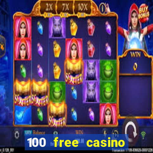 100 free casino slot games