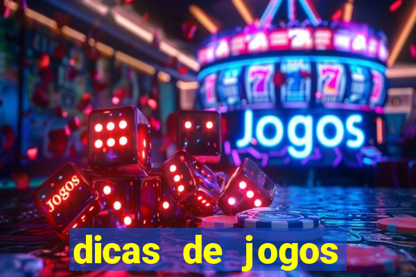 dicas de jogos para apostar hoje