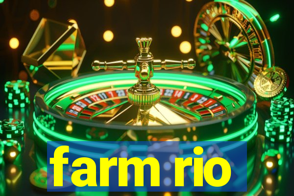 farm rio