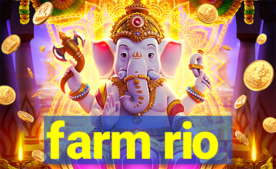 farm rio