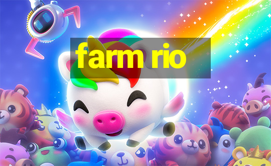 farm rio