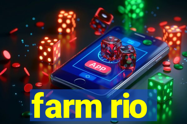 farm rio