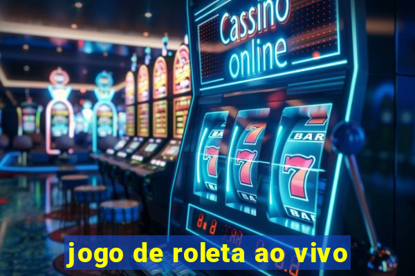 jogo de roleta ao vivo