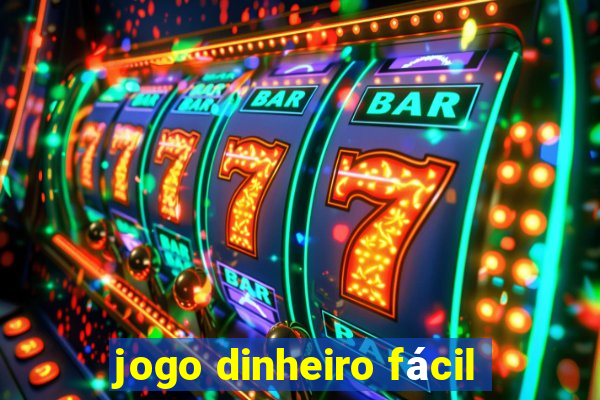 jogo dinheiro fácil