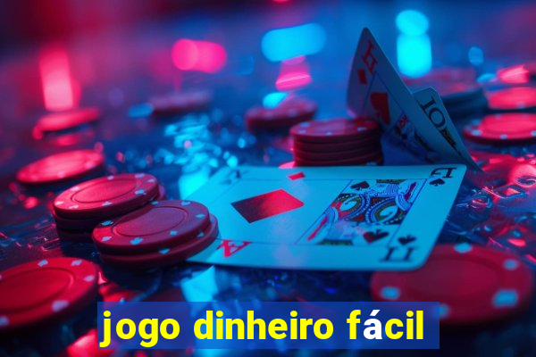 jogo dinheiro fácil