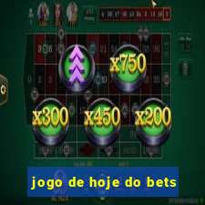 jogo de hoje do bets