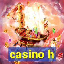 casino h