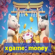 xgame: money