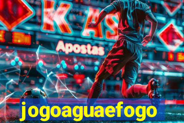 jogoaguaefogo