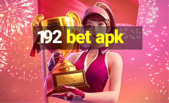 192 bet apk