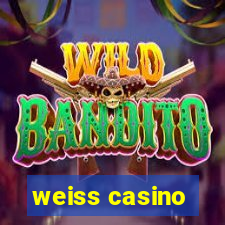 weiss casino