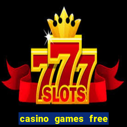 casino games free play slot game